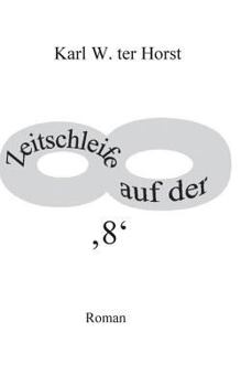 Paperback Zeitschleife auf der '8': Roman [German] Book
