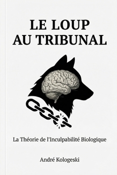 Le Loup au Tribunal: Le Loup au Tribunal (French Edition)
