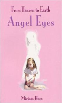 Paperback Angel Eyes (From Heaven to Earth) Book