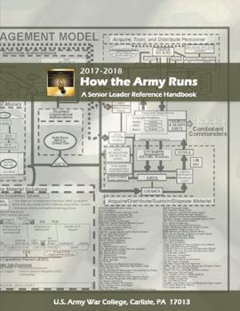 Paperback How the Army Runs: A Senior Leader Reference Handbook, 2017-2018 (31st Edition) Book