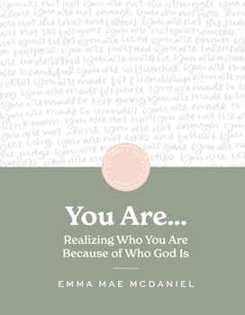 Paperback You Are: Realize Who You Are Because of Who God Is Book