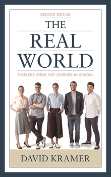 Hardcover Real World: Timeless Ideas Not Learned in School Book