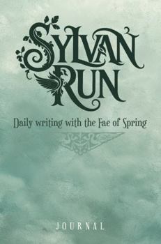 Paperback Sylvan Run: Daily writing with the Fae of Spring Book