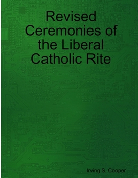 Paperback Revised Ceremonies of the Liberal Catholic Rite Book