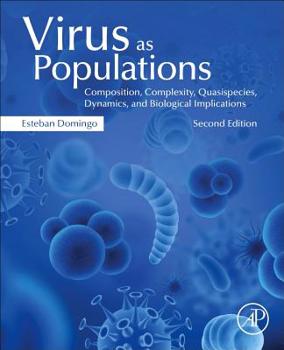 Paperback Virus as Populations: Composition, Complexity, Quasispecies, Dynamics, and Biological Implications Book