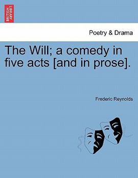 Paperback The Will; A Comedy in Five Acts [And in Prose]. Book