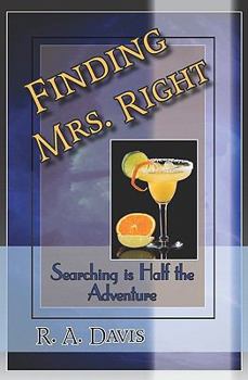 Paperback Finding Mrs. Right: Searching is Half the Adventure Book