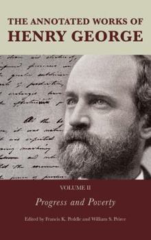 Hardcover The Annotated Works of Henry George: Progress and Poverty Book