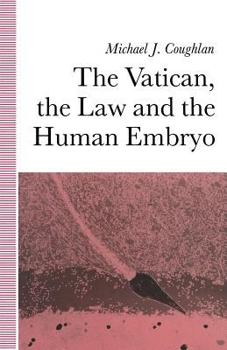Paperback The Vatican, the Law and the Human Embryo Book