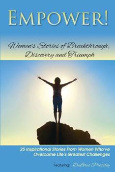 Paperback Empower!: Women's Stories of Breakthrough, Discovery and Triumph Book