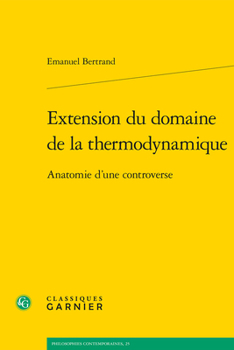 Paperback Extension Du Domaine de la Thermodynamique: Anatomie d'Une Controverse [French] Book