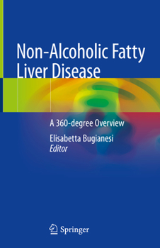 Hardcover Non-Alcoholic Fatty Liver Disease: A 360-Degree Overview Book