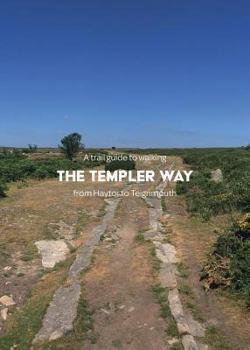Paperback A trail guide to walking the Templer Way: from Haytor to Teignmouth Book