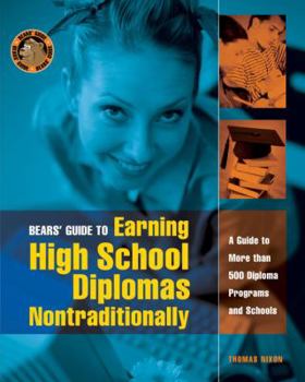 Paperback Bears' Guide to Earning High School Diplomas Nontraditionally: A Guide to More Than 500 Diploma Programs and Schools Book