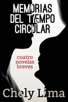 Paperback Memorias del tiempo circular. Cuatro novelas breves [Spanish] Book