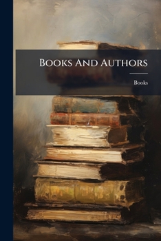 Paperback Books And Authors: Curious Facts And Characteristic Sketches Book