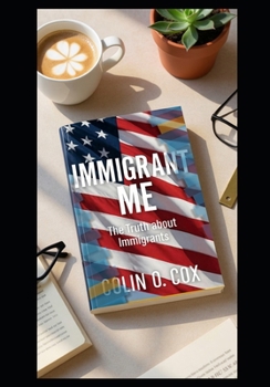 Paperback Immigrant Me: The Truth about Immigrants Book
