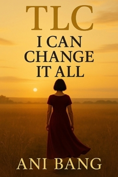 Paperback TlC I Can Change It All Book