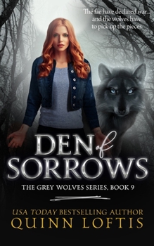 Den of Sorrows - Book #9 of the Grey Wolves