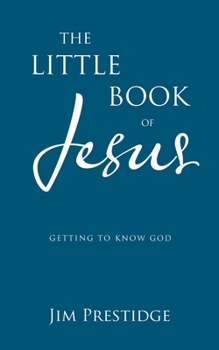 Paperback The Little Book of Jesus: Getting to know God Book