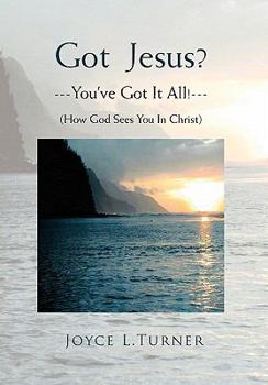 Hardcover Got Jesus?---You've Got It All!--- Book