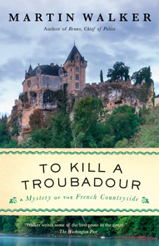 Paperback To Kill a Troubadour: A Bruno, Chief of Police Novel Book