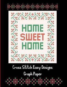 Paperback Graph Paper Cross Stitch Easy Designs: Graph Paper Composition Book 10 Count Graph Paper Book