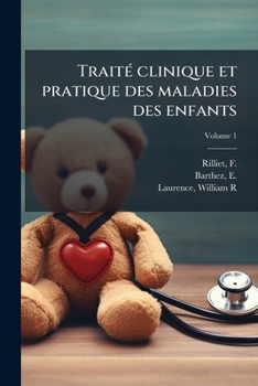 Paperback Traité clinique et pratique des maladies des enfants; Volume 1 [French] Book