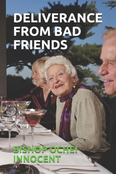 Paperback Deliverance from Bad Friends Book