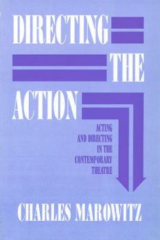 Paperback Directing the Action: Acting and Directing in the Contemporary Theatre Book