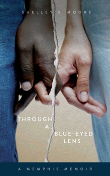 Paperback Through A Blue-Eyed Lens: A Memphis Memoir Book