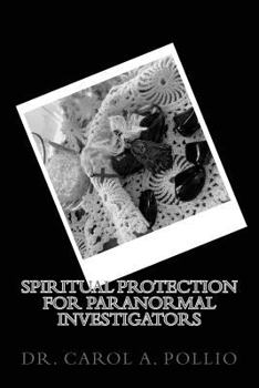 Paperback Spiritual Protection for Paranormal Investigators Book