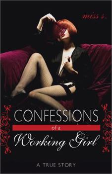 Paperback Confessions of a Working Girl: A True Story Book