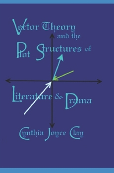 Paperback Vector Theory and the Plot Structures of Literature and Drama Book