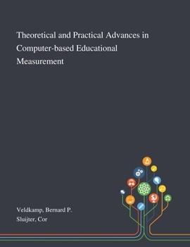 Paperback Theoretical and Practical Advances in Computer-based Educational Measurement Book