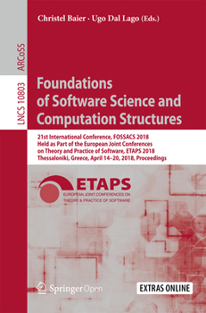 Foundations of Software Science and Computation Structures: 21st International Conference, FOSSACS 2018, Held as Part of the European Joint Conferences ... Notes in Computer Science Book 10803)