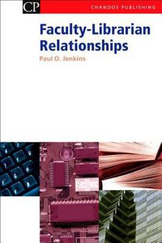 Paperback Faculty-Librarian Relationships Book