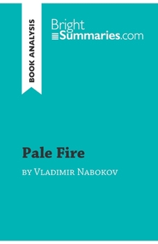 Paperback Pale Fire by Vladimir Nabokov (Book Analysis): Detailed Summary, Analysis and Reading Guide Book