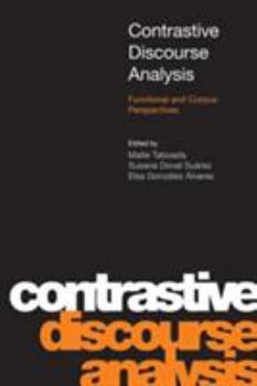 Hardcover Contrastive Discourse Analysis: Functional and Corpus Perspectives Book