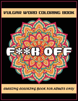 Paperback Vulgar Word Coloring Book: Cursing Coloring Book for Adults only Book