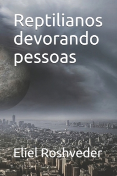 Paperback Reptilianos devorando pessoas [Portuguese] Book