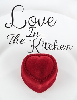 Paperback Love In The Kitchen: Food Journal for 120 Recipes Book