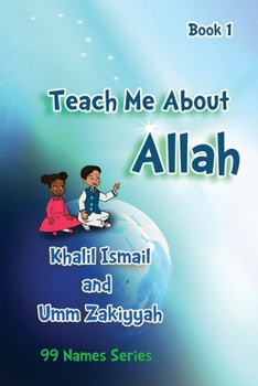 Paperback Teach Me About Allah: Book 1 Book