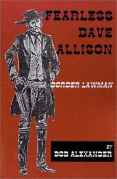 Paperback Fearless Dave Allison: Border Lawman Book