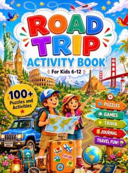 Paperback Road Trip Activity Book: For Kids 6-12 (Amazing Activity Books Collection) Book