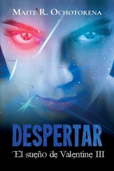 El Sueño de Valentine 3: Despertar (Spanish Edition) - Book #3 of the El Sueño de Valentine