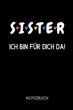 Paperback S I S T E R Ich Bin F?r Dich Da! Notizbuch: A5 Notizbuch PUNKTIERT als Geschenk f?r werdende Patenonkel - Du wirst Onkel - Geschenkidee - Weihnachtsge [German] Book