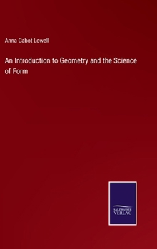 Hardcover An Introduction to Geometry and the Science of Form Book