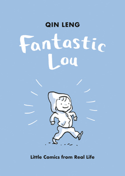 Hardcover Fantastic Lou: Little Comics from Real Life Book