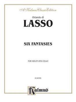 Paperback Six Fantasies for Violin and Cello (Kalmus Edition) Book